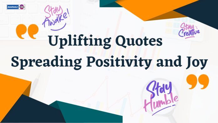 Uplifting Quotes Wishing: Spreading Positivity and Joy